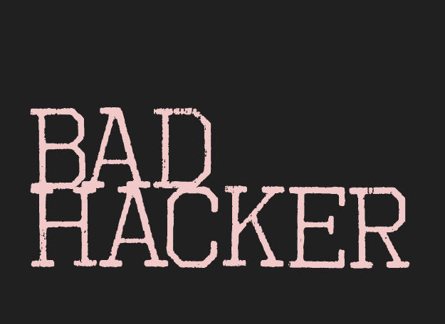 Bad Hacker